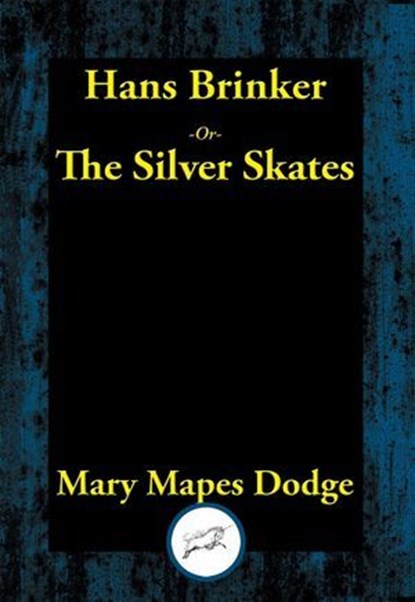 Hans Brinker or The Silver Skates, Mary Mapes Dodge - Ebook - 9781515452133