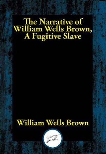 Narrative of William Wells Brown, A Fugitive Slave, William Wells Brown - Ebook - 9781515454274