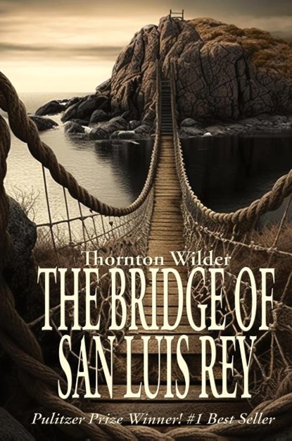 The Bridge of San Luis Rey, Thornton Wilder - Gebonden - 9781515459996