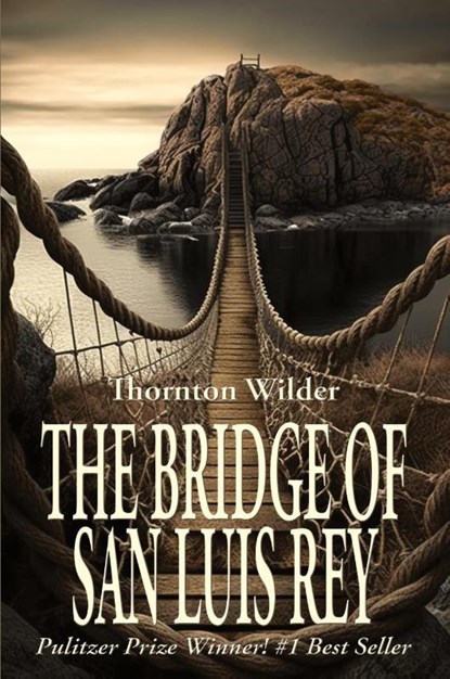 The Bridge of San Luis Rey, Thornton Wilder - Paperback - 9781515460008