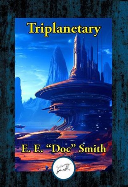 Triplanetary, E. E. "Doc" Smith - Ebook - 9781515461197