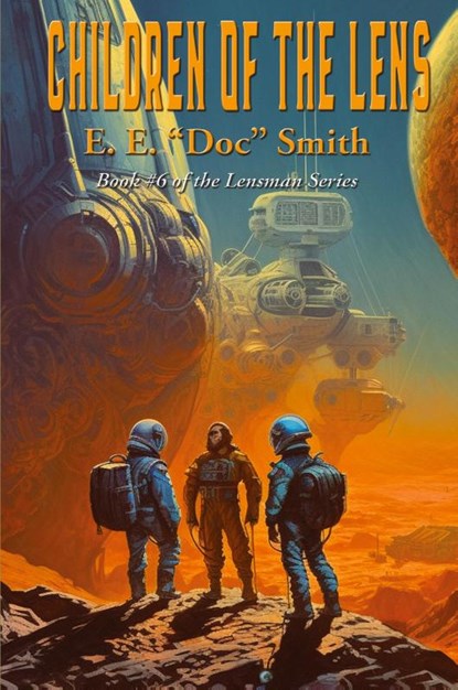 CHILDREN OF THE LENS, E. E. "Doc" Smith - Paperback - 9781515461654