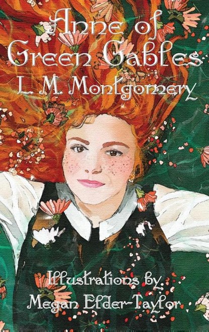 Anne of Green Gables (Illustrated Edition), L. M. Montgomery - Gebonden - 9781515462163