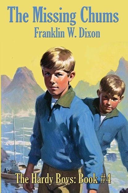 THE MISSING CHUMS, Franklin W. Dixon - Paperback - 9781515462378