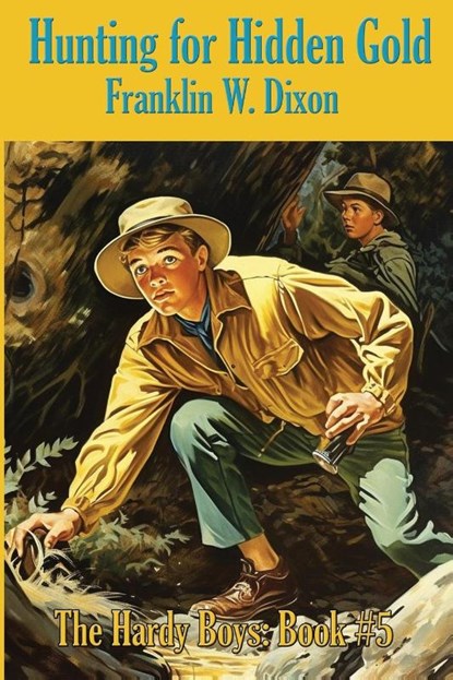 Hunting for Hidden Gold, Franklin W. Dixon - Paperback - 9781515462422