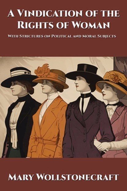 A Vindication of the Rights of Woman, Mary Wollstonecraft - Paperback - 9781515463122