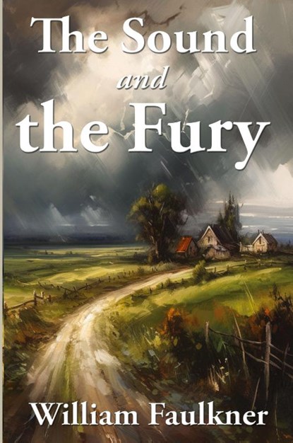 The Sound and the Fury, William Faulkner - Paperback - 9781515463818