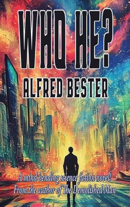 Who he?, Alfred Bester - Gebonden - 9781515464105
