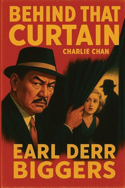 Behind That Curtain, Earl Derr Biggers - Paperback - 9781515466161
