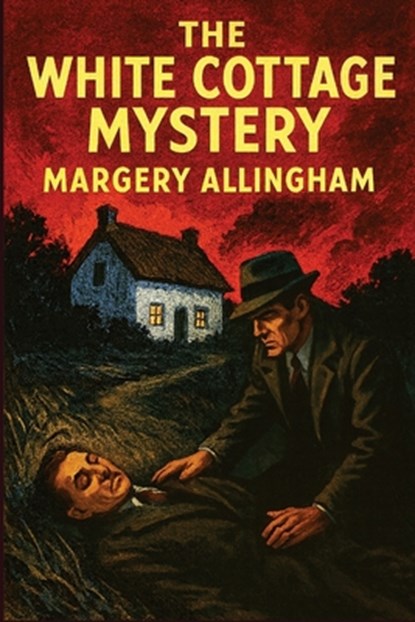 The White Cottage Mystery, Margery Allingham - Paperback - 9781515466642