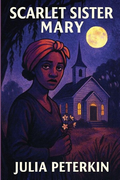 Scarlet Sister Mary, Julia Peterkin - Paperback - 9781515467342