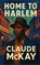 Home to Harlem, Claude McKay - Gebonden - 9781515468622