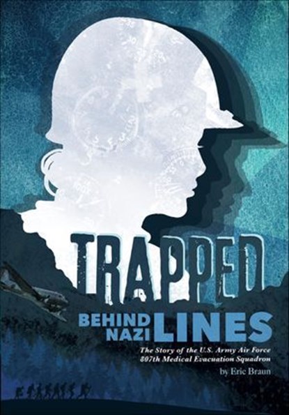 Trapped Behind Nazi Lines, Eric Braun - Ebook - 9781515714347