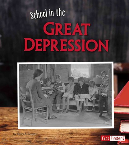 School in the Great Depression, Kerry A. Graves - Paperback - 9781515721024