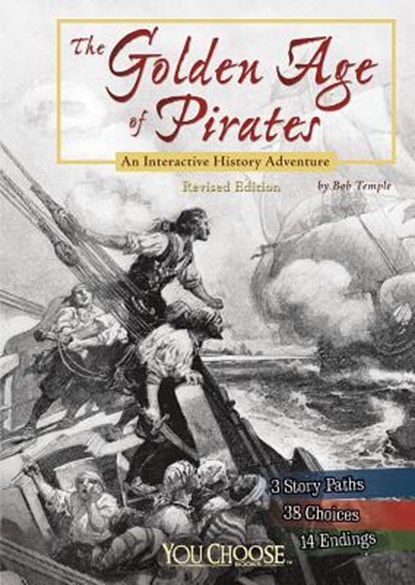 The Golden Age of Pirates: An Interactive History Adventure, Bob Temple - Paperback - 9781515742555