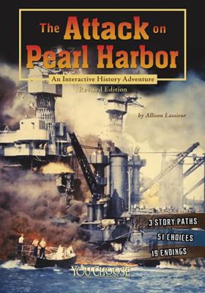 The Attack on Pearl Harbor: An Interactive History Adventure, Allison Lassieur - Paperback - 9781515742609
