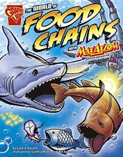 World of Food Chains with Max Axiom, Super Scientist (Graphic Science), Liam O'Donnell - Paperback - 9781515746423