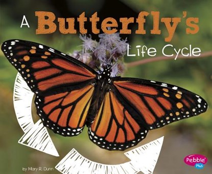 A Butterfly's Life Cycle, Mary R. Dunn - Paperback - 9781515770596
