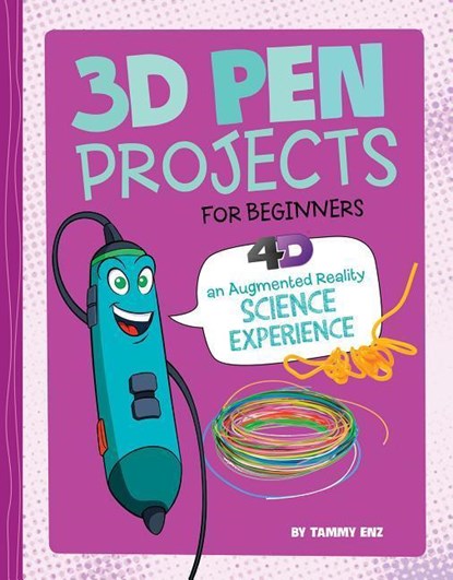 3D PEN PROJECTS FOR BEGINNERS, Tammy Enz - Gebonden - 9781515794899