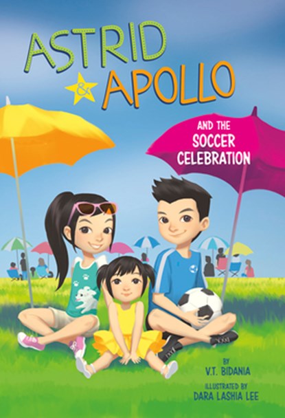 Astrid and Apollo and the Soccer Celebration, V. T. Bidania - Paperback - 9781515861331