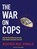 The War on Cops, MAC DONALD,  Heather - AVM - 9781515915393
