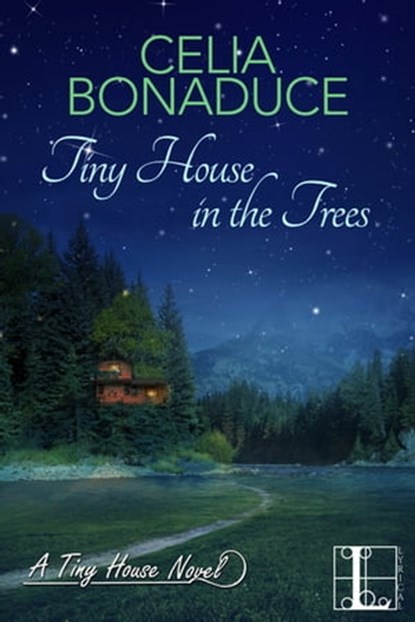 Tiny House in the Trees, Celia Bonaduce - Ebook - 9781516102396