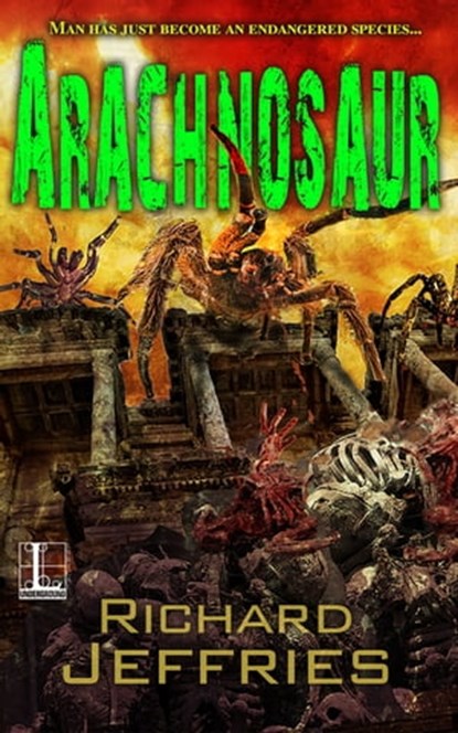 Arachnosaur, Richard Jeffries - Ebook - 9781516105007