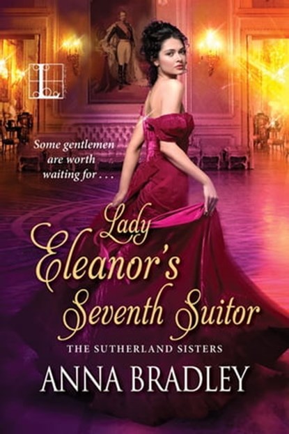 Lady Eleanor's Seventh Suitor, Anna Bradley - Ebook - 9781516105168