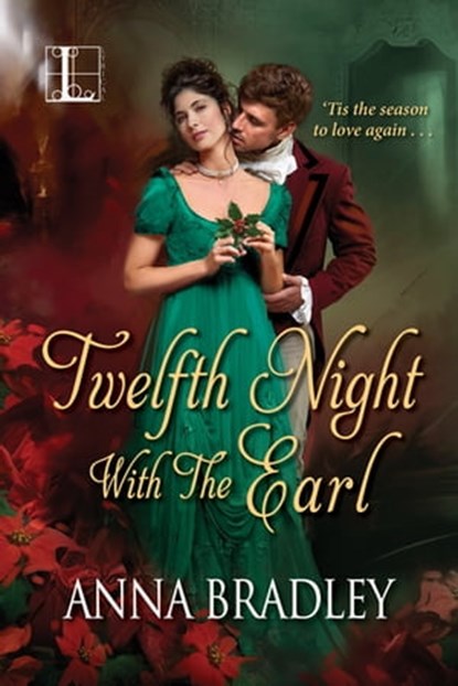 Twelfth Night with the Earl, Anna Bradley - Ebook - 9781516105380