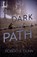 A Dark Path, DUNN,  Robert E. - Paperback - 9781516106561