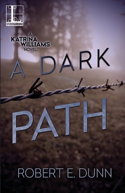 A Dark Path, DUNN,  Robert E. - Paperback - 9781516106561