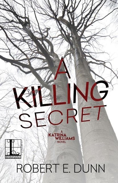 A Killing Secret, Robert E. Dunn - Paperback - 9781516106578