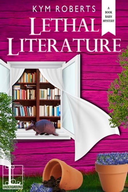 Lethal Literature, Kym Roberts - Ebook - 9781516106585
