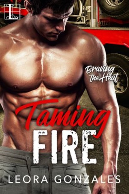 Taming Fire, Leora Gonzales - Ebook - 9781516106905