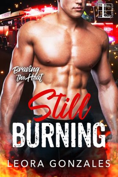 Still Burning, Leora Gonzales - Ebook - 9781516106912