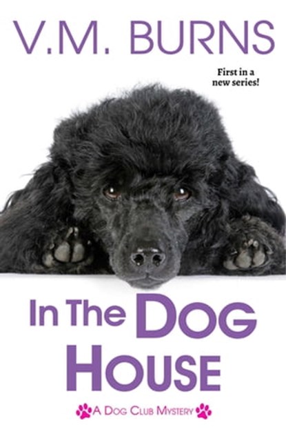In the Dog House, V.M. Burns - Ebook - 9781516107872