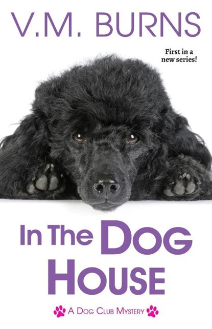 In the Dog House, V. M. Burns - Paperback - 9781516107902
