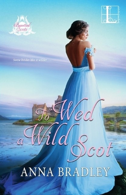 To Wed a Wild Scot, Anna Bradley - Paperback - 9781516109494