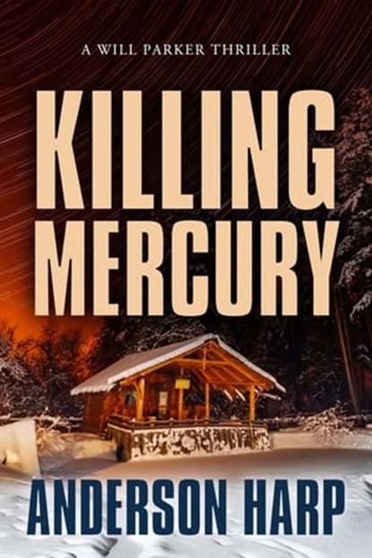 Killing Mercury, Anderson Harp - Ebook - 9781516109777