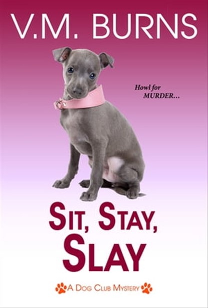 Sit, Stay, Slay, V.M. Burns - Ebook - 9781516109951