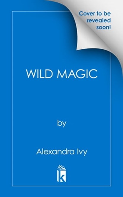 Wild Magic, Alexandra Ivy - Ebook - 9781516111381