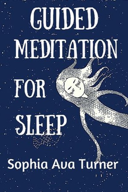 Guided Meditation for Sleep, Sophia Ava Turner - Ebook - 9781516300624