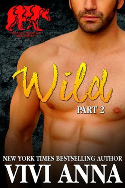Wild: Part 2: Bear Essential Billionaire (werebear romance), Vivi Anna - Ebook - 9781516311590