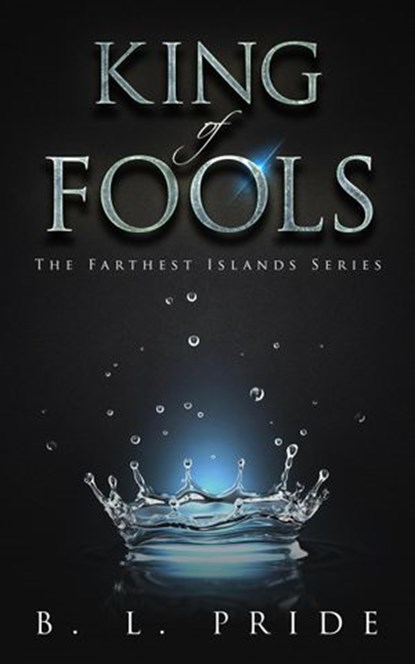 King of Fools, B. L. Pride - Ebook - 9781516312535