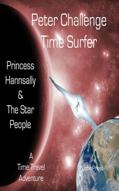 Peter Challenge - Time Surfer, John Priest - Ebook - 9781516319695