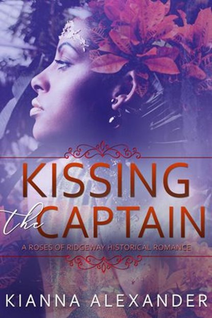 Kissing the Captain, Kianna Alexander - Ebook - 9781516320561