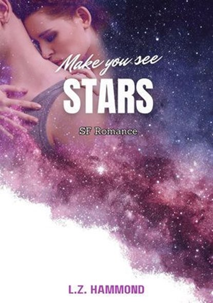 Make You See Stars, L Z Hammond - Ebook - 9781516330041