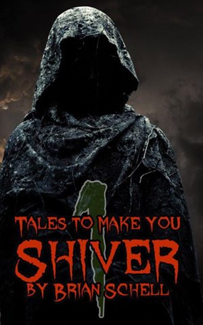 Tales to Make You Shiver, Brian Schell - Ebook - 9781516332304