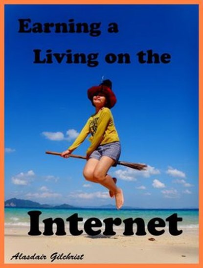 Earning a living on the Internet, alasdair gilchrist - Ebook - 9781516333141
