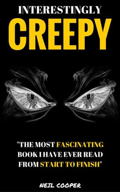 Interestingly Creepy, Neil Cooper - Ebook - 9781516341443